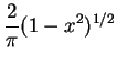 $\displaystyle \frac{2}{\pi} (1-x^{2})^{1/2}$