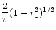 $\displaystyle \frac{2}{\pi} (1-r_{1}^{2})^{1/2}$