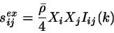 \begin{displaymath}
s_{ij}^{ex}
= \frac{\bar{\rho}}{4} X_{i} X_{j} I_{ij}(k)
\end{displaymath}