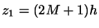 $z_{1}= (2M+1)h$