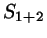 $\displaystyle S_{1+2}$