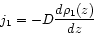 \begin{displaymath}
j_{1}= -D \frac{d \rho_{1}(z)}{dz}
\end{displaymath}