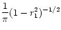 $\displaystyle \frac{1}{\pi} (1-r_{1}^{2})^{-1/2}$